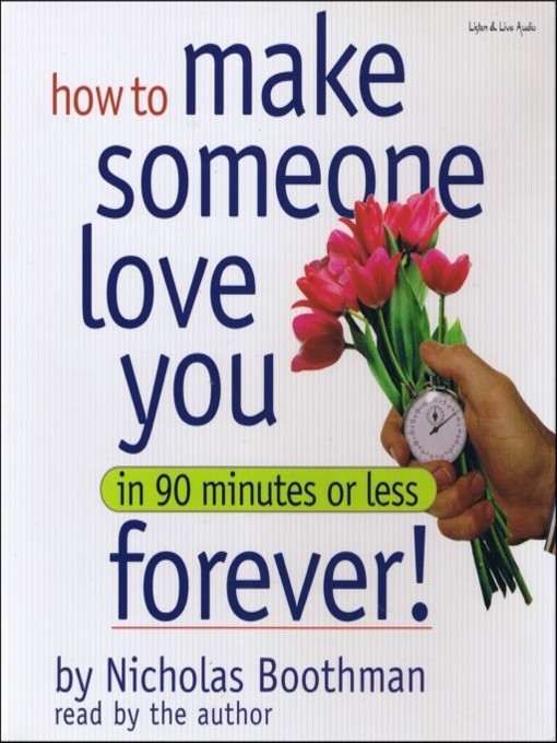 Title details for How to Make Someone Love You Forever! by Nicholas Boothman - Available